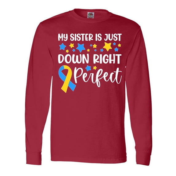 Inktastic My Sister is Just Down Right Perfect- Down Syndrome Awareness Ribbon Long Sleeve T-Shirt