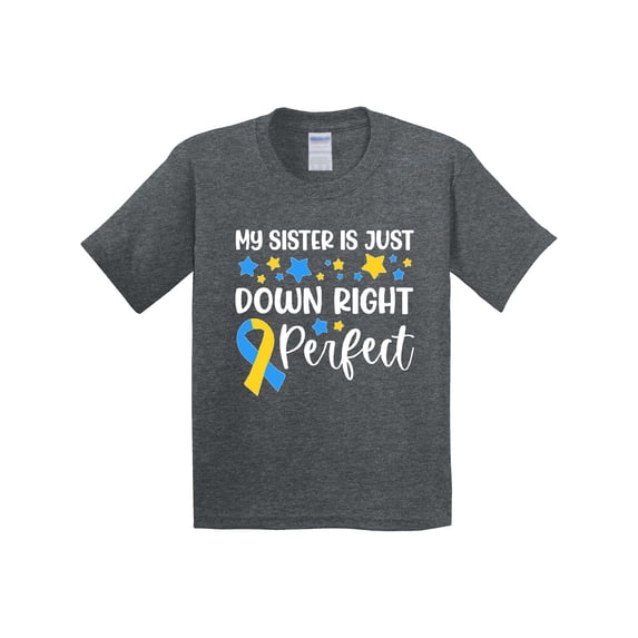Inktastic My Sister is Just Down Right Perfect Down Syndrome Awareness Ribbon Youth T-Shirt