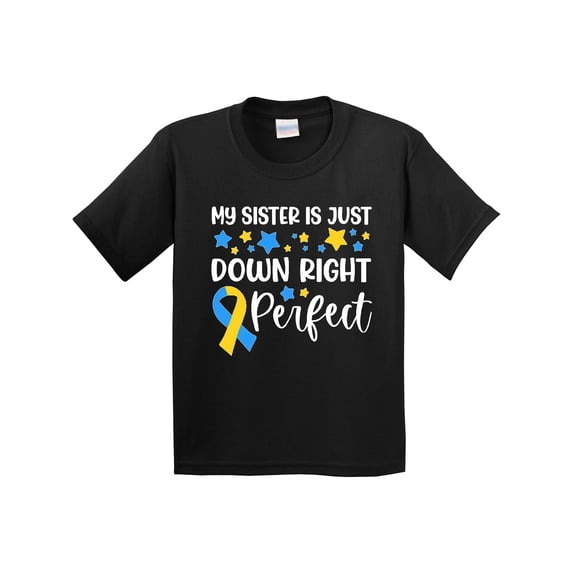 Inktastic My Sister is Just Down Right Perfect Down Syndrome Awareness Ribbon Youth T-Shirt