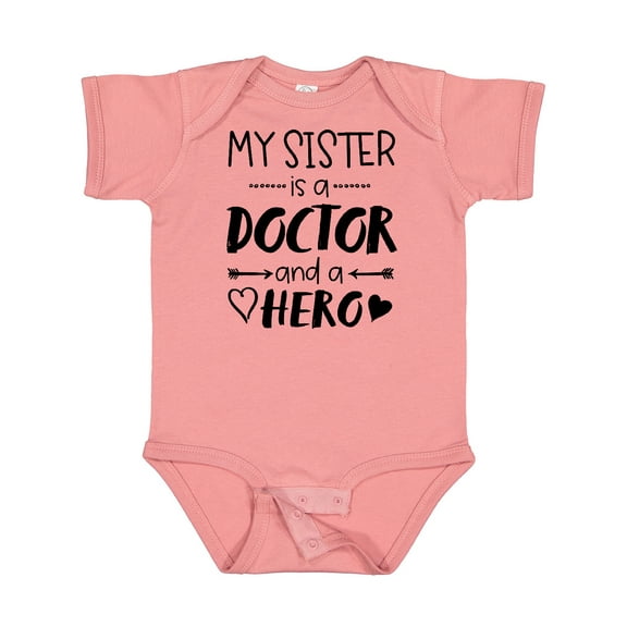 Inktastic My Sister is a Doctor and a Hero Boys or Girls Baby Bodysuit