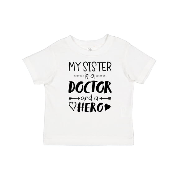 Inktastic My Sister is a Doctor and a Hero Boys or Girls Baby T-Shirt