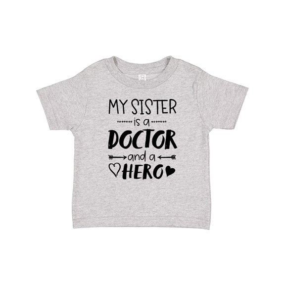 Inktastic My Sister is a Doctor and a Hero Boys or Girls Baby T-Shirt