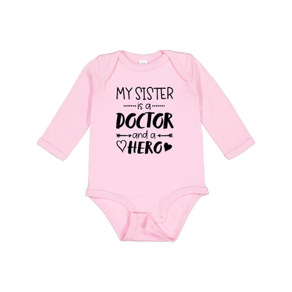 Inktastic My Sister is a Doctor and a Hero Boys or Girls Long Sleeve Baby Bodysuit