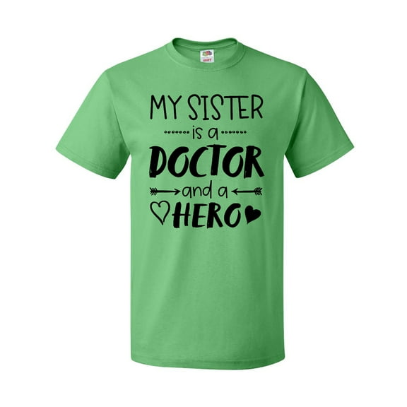 Inktastic My Sister is a Doctor and a Hero T-Shirt