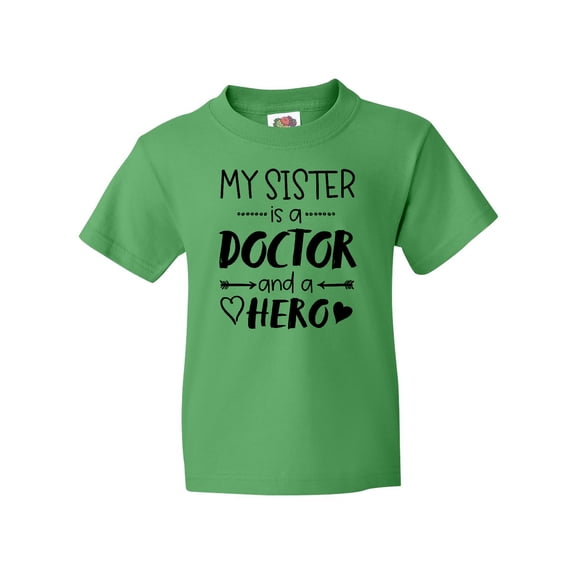 Inktastic My Sister is a Doctor and a Hero Youth T-Shirt