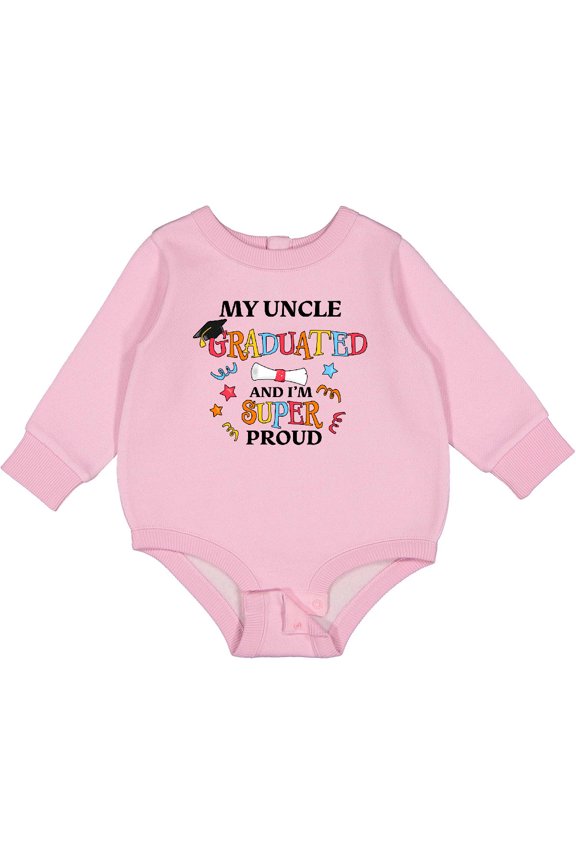 My Uncle Graduated and I'm Super Proud Baby Fleece Bodysuit