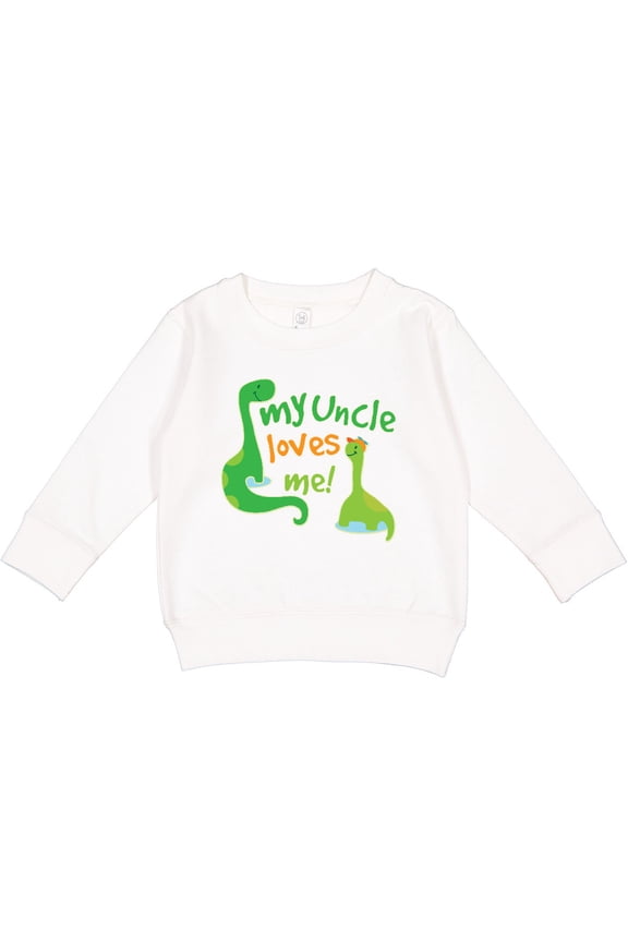 My Uncle Loves Me Toddler Sweatshirt