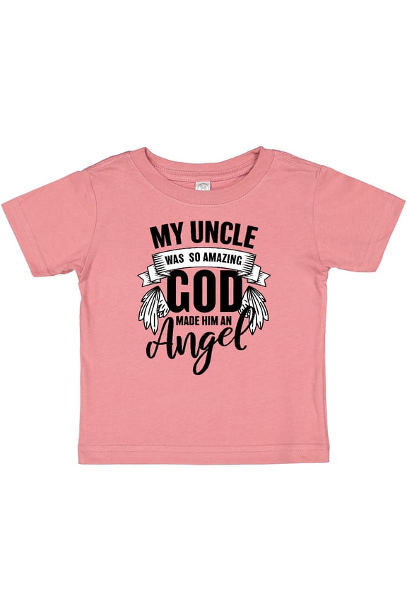 My Uncle Was So Amazing God Made Him an Angel Boys or Girls Baby T-Shirt