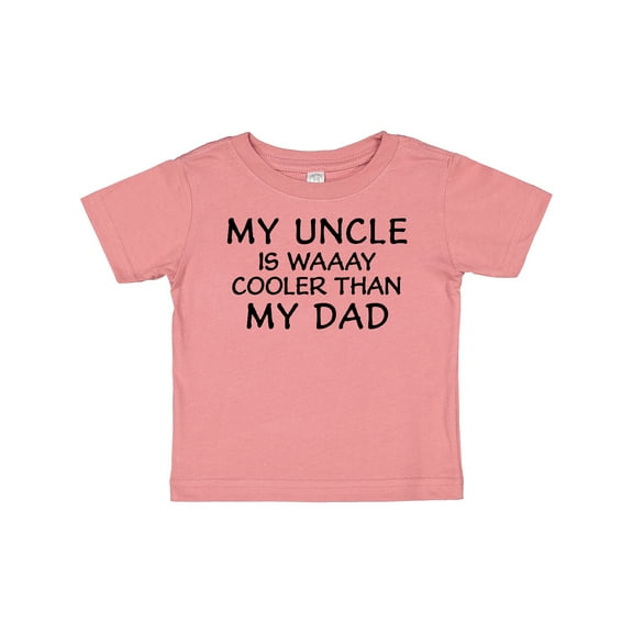 Inktastic My Uncle is Waaay Cooler Than My Dad Boys or Girls Baby T-Shirt