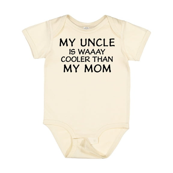 Inktastic My Uncle is Waaay Cooler Than My Mom Boys or Girls Baby Bodysuit
