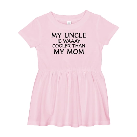 Inktastic My Uncle is Waaay Cooler Than My Mom Girls Baby Dress