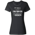 thumbnail image 1 of Inktastic My Uncle is a Firefighter and a Hero Women's T-Shirt, 1 of 5