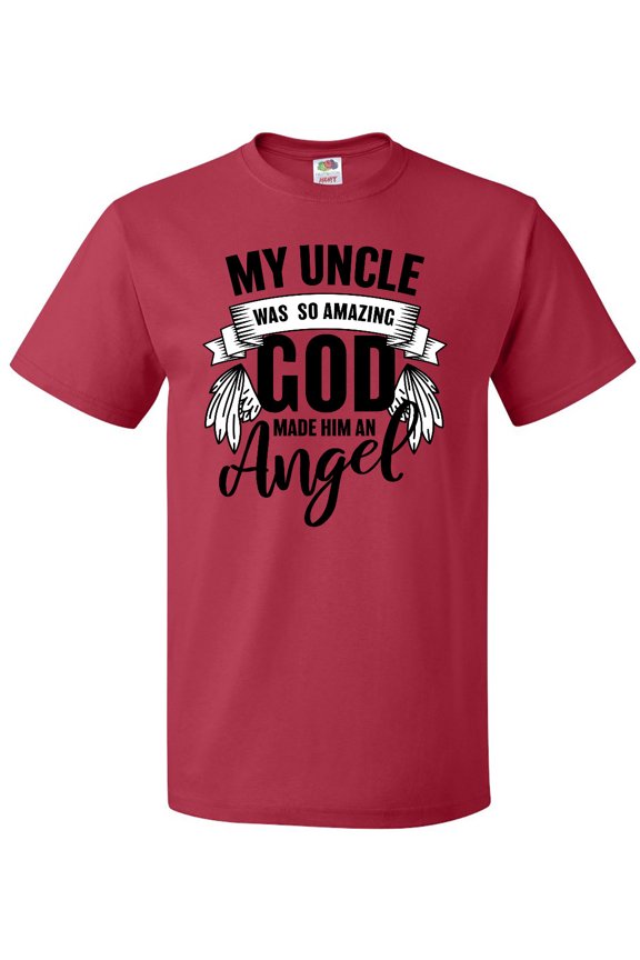 My Uncle was So Amazing God Made him an Angel T-Shirt