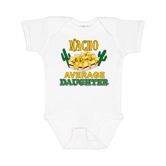 Inktastic Nacho Average Daughter with Nachos and Cacti Boys or Girls Baby Bodysuit