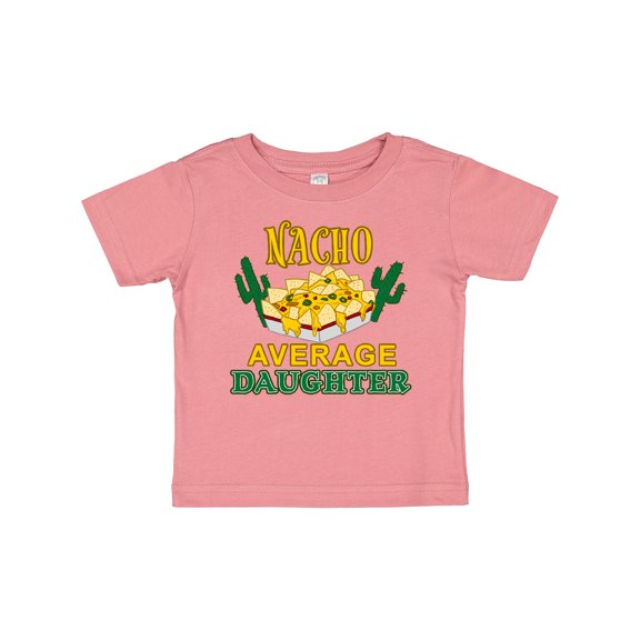 Inktastic Nacho Average Daughter with Nachos and Cacti Boys or Girls Baby T-Shirt