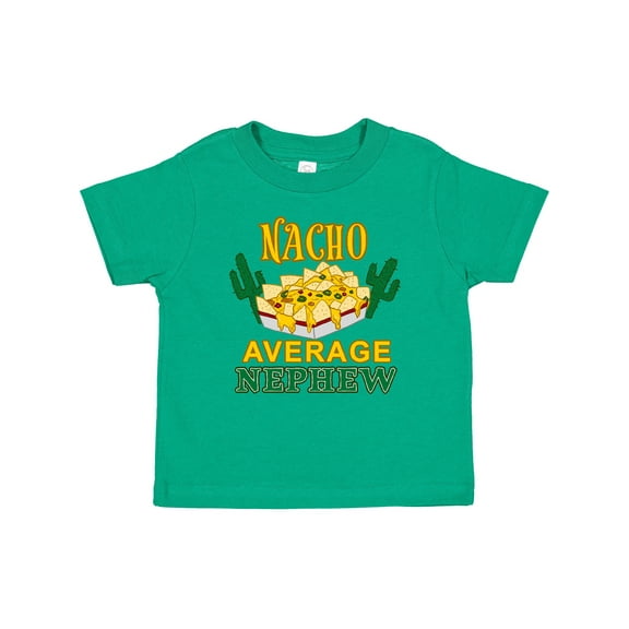 Inktastic Nacho Average Nephew Boys or Girls Baby T-Shirt
