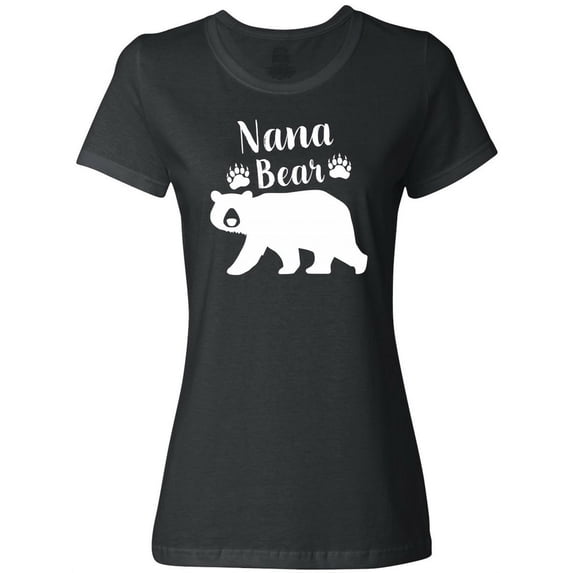 Inktastic Nana Bear in White Women's T-Shirt