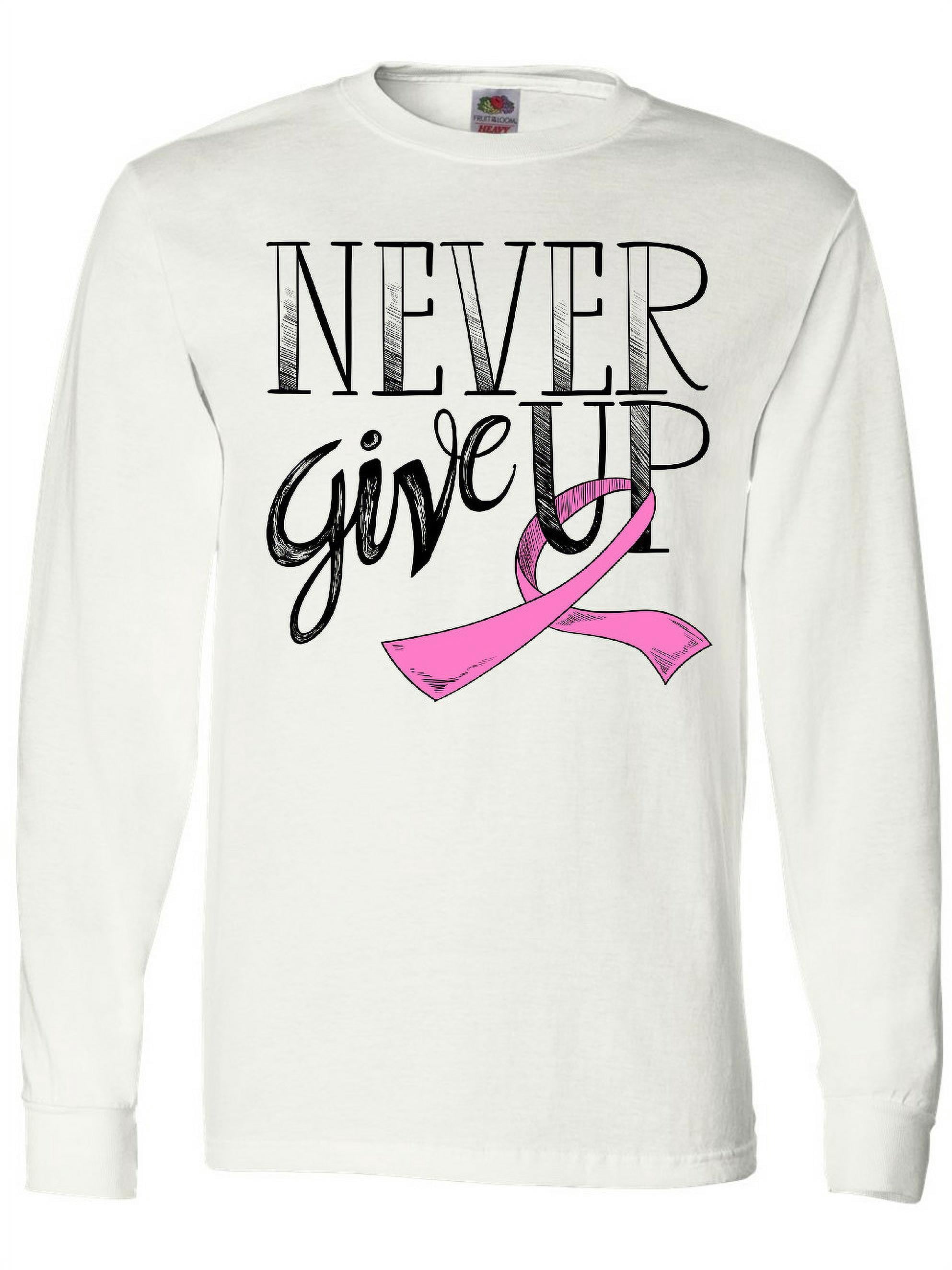 Inktastic Never Give Up- Breast Cancer Survivor with Pink Ribbon Long ...