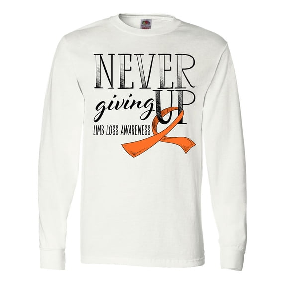 Inktastic Never Giving Up Limb Loss Awareness Orange Ribbon Long Sleeve T-Shirt
