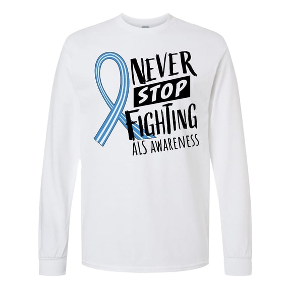 Inktastic Never Stop Fighting ALS Awareness Long Sleeve T-Shirt