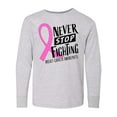 thumbnail image 1 of Inktastic Never Stop Fighting Breast Cancer Awareness Long Sleeve Youth T-Shirt, 1 of 5