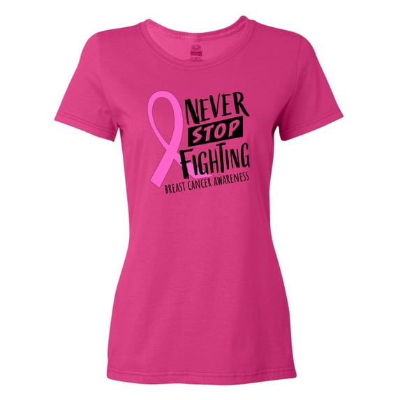 Inktastic Never Stop Fighting Breast Cancer Awareness Women's T-Shirt