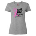 thumbnail image 1 of Inktastic Never Stop Fighting Breast Cancer Awareness Women's T-Shirt, 1 of 5