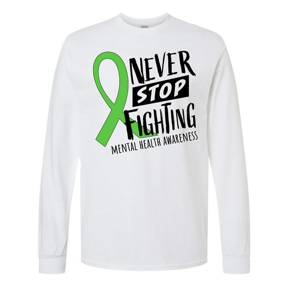 Inktastic Never Stop Fighting Mental Health Awareness Green Ribbon Long Sleeve T-Shirt