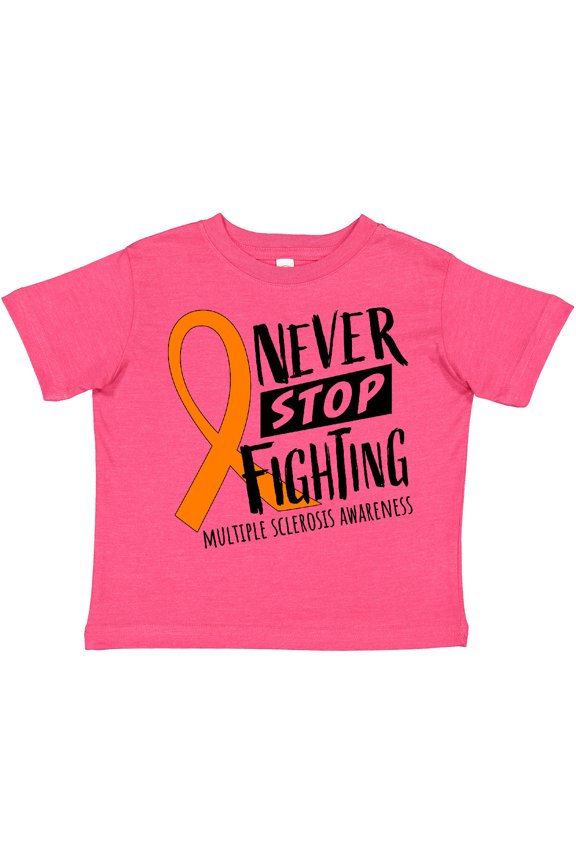 Never Stop Fighting Multiple Sclerosis Awareness Boys or Girls Toddler T-Shirt