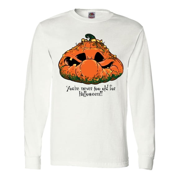Inktastic Never too old for Halloween Pumpkin Long Sleeve T-Shirt