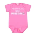 thumbnail image 1 of Inktastic Nevertheless, She Persisted Boys or Girls Baby Bodysuit, 1 of 5