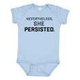 thumbnail image 1 of Inktastic Nevertheless, She Persisted Boys or Girls Baby Bodysuit, 1 of 5