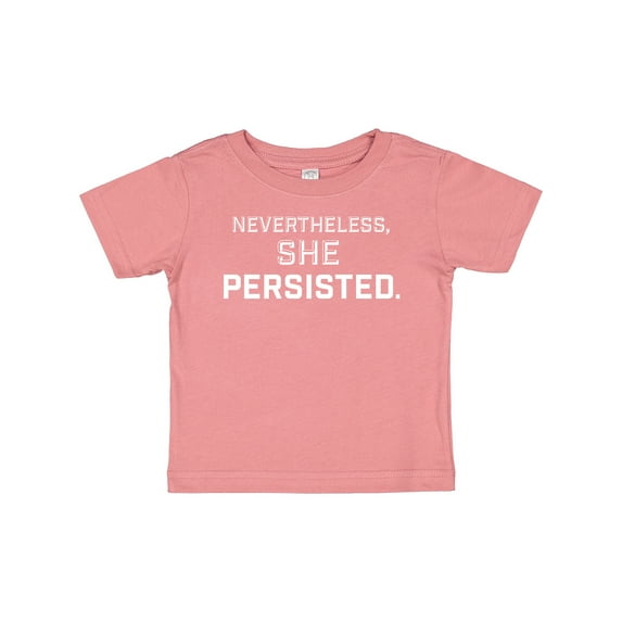 Inktastic Nevertheless, She Persisted Boys or Girls Baby T-Shirt
