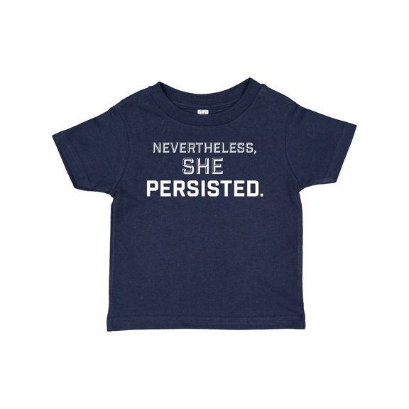 Inktastic Nevertheless, She Persisted Boys or Girls Baby T-Shirt