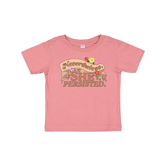 Inktastic Nevertheless, She Persisted Boys or Girls Baby T-Shirt