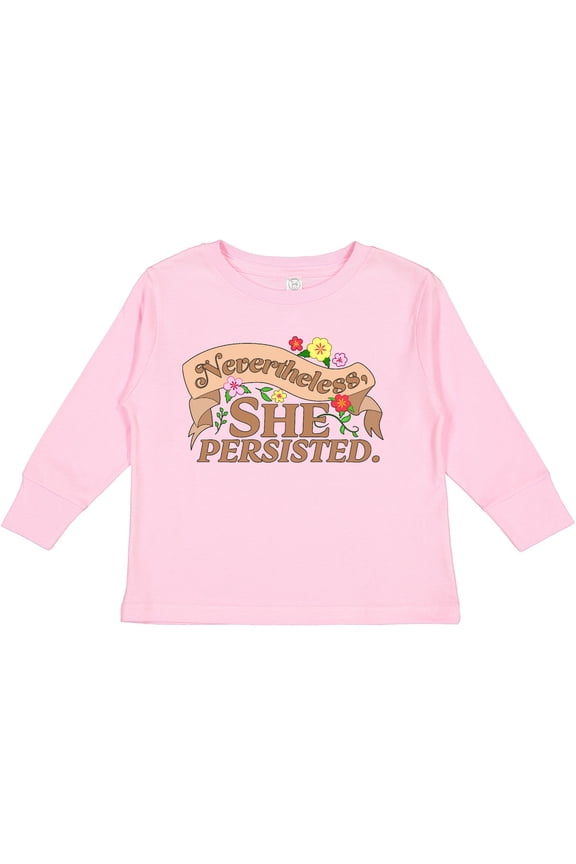 Nevertheless, She Persisted Boys or Girls Long Sleeve Toddler T-Shirt