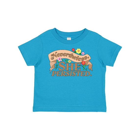 Inktastic Nevertheless, She Persisted Boys or Girls Toddler T-Shirt