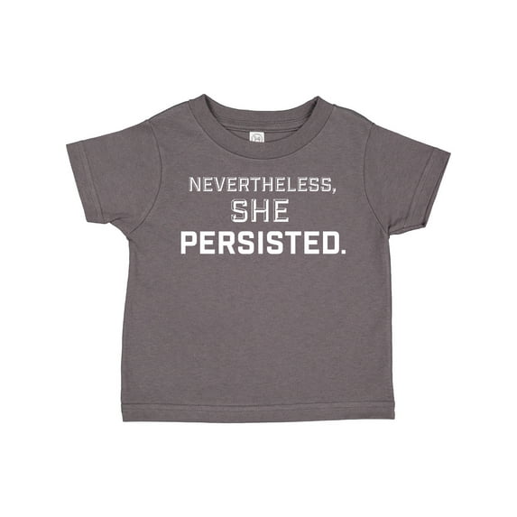 Inktastic Nevertheless, She Persisted Boys or Girls Toddler T-Shirt