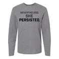 thumbnail image 1 of Inktastic Nevertheless, She Persisted Long Sleeve T-Shirt, 1 of 5