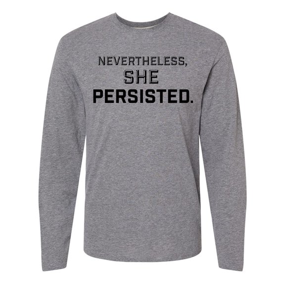 Inktastic Nevertheless, She Persisted Long Sleeve T-Shirt