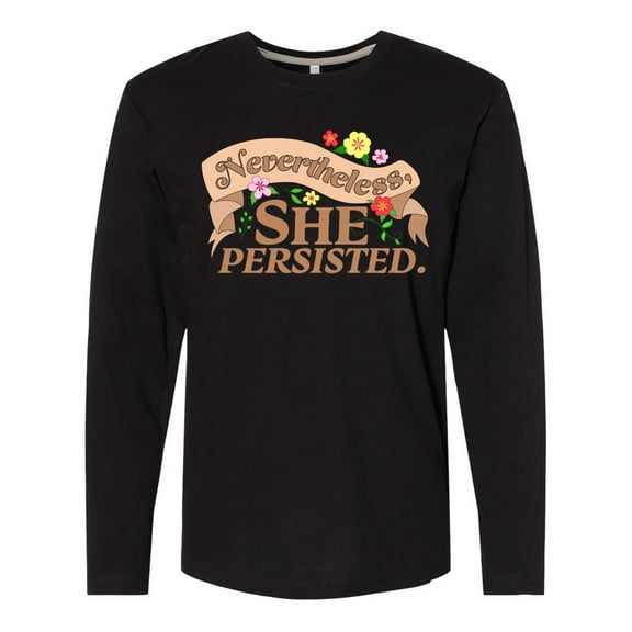 Inktastic Nevertheless, She Persisted Long Sleeve T-Shirt
