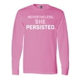 thumbnail image 1 of Inktastic Nevertheless, She Persisted Long Sleeve T-Shirt, 1 of 5