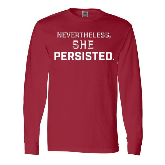 Inktastic Nevertheless, She Persisted Long Sleeve T-Shirt