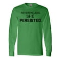 thumbnail image 1 of Inktastic Nevertheless, She Persisted Long Sleeve T-Shirt, 1 of 5