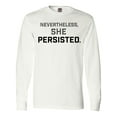 thumbnail image 1 of Inktastic Nevertheless, She Persisted Long Sleeve T-Shirt, 1 of 5