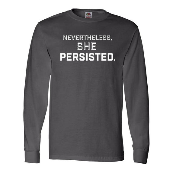 Inktastic Nevertheless, She Persisted Long Sleeve T-Shirt