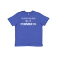 thumbnail image 1 of Inktastic Nevertheless, She Persisted Youth T-Shirt, 1 of 5