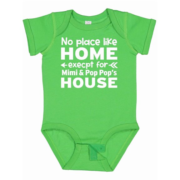 Inktastic No Place Like Home Except for Mimi's & Pop Pop's House Boys or Girls Baby Bodysuit