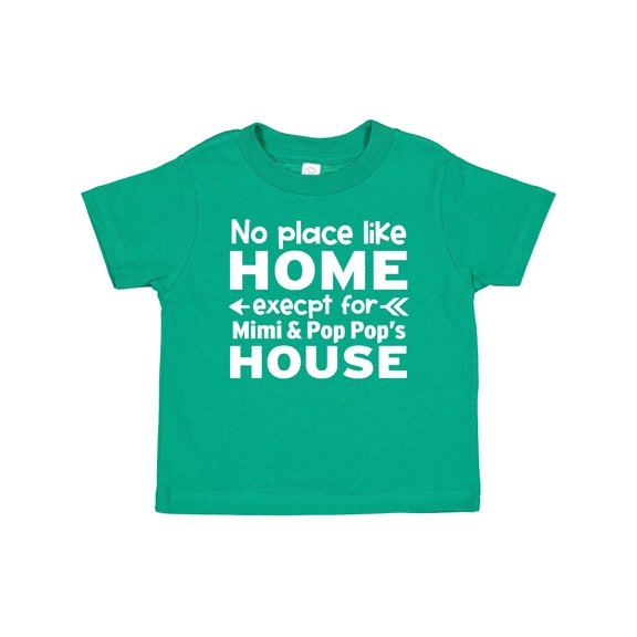 Inktastic No Place Like Home Except for Mimi's & Pop Pop's House Boys or Girls Baby T-Shirt