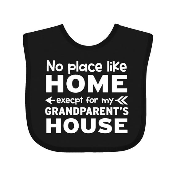 Inktastic No Place Like Home Except for My Grandparent's Boys or Girls Baby Bib